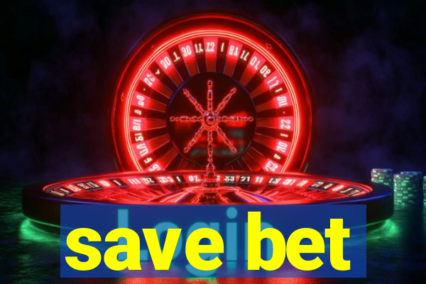 save bet
